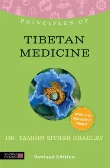 Image of Principles of Tibetan Medicine : What it is, How it Works, and What it Can Do for You