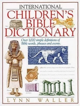 Image of International Childrens Bible Dictionary by Lynn Waller and R. K Harrison and Neale T Pryor and Alice Huffaker and David Smith Paperback
