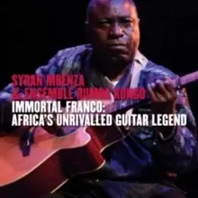 Image of Immortal Franco: Africa's Unrivalled Guitar Legend