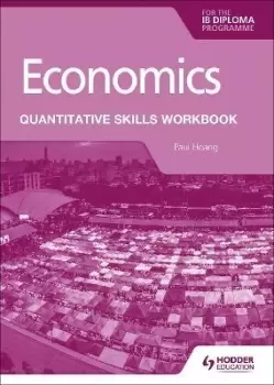 Image of Economics for the IB Diploma: Quantitative Skills by Paul Hoang