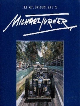 Image of The Motorsport Art of Michael Turner by Michael Turner Hardback