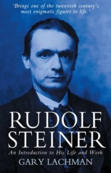 Image of Rudolf Steiner by Gary Lachman Paperback