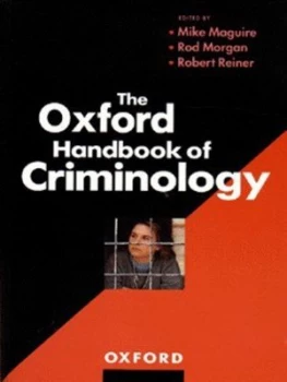 Image of The Oxford Handbook of Criminology by Mike Maguire and Rod Morgan and Robert Reiner Book