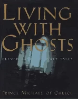 Image of living with ghosts eleven extraordinary tales
