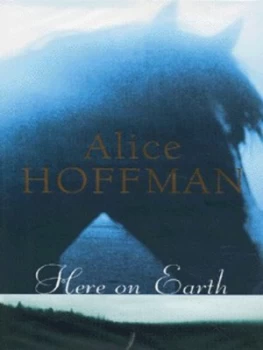 Image of Here on Earth by Alice Hoffman Hardback