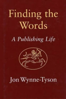 Image of Finding the Words by Jon Wynne-Tyson Hardback