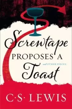 Image of Screwtape Proposes a Toast by C. S. Lewis