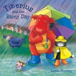 Image of Tiberius and the Rainy Day by Keith Harvey and Paula Hickman Paperback