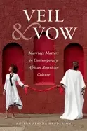 Image of veil and vow marriage matters in contemporary african american culture