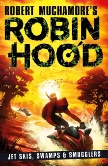 Image of Robin Hood 3: Jet Skis, Swamps & Smugglers