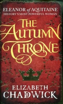 Image of The Autumn Throne by Elizabeth Chadwick Hardback
