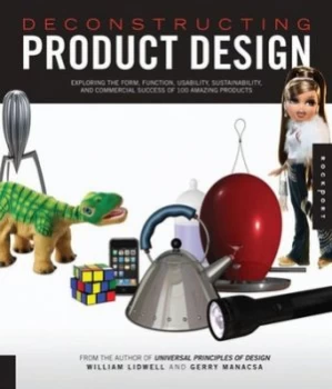 Image of Deconstructing Product Design by William Lidwell Paperback