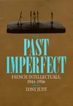 Image of Past Imperfect by Tony Judt Paperback