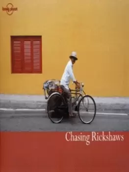 Image of Chasing rickshaws by Tony Wheeler