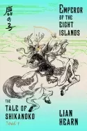 Image of emperor of the eight islands book 1 in the tale of shikanoko
