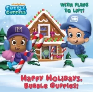 Image of Happy holidays Bubble Guppies by Mary Tillworth