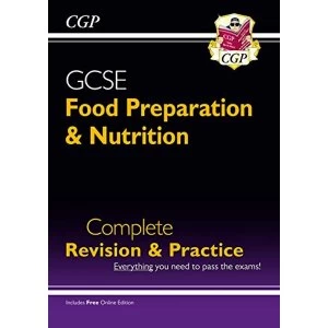 Image of New Grade 9-1 GCSE Food Preparation & Nutrition - Complete Revision & Practice (with Online Edition) by CGP Books...
