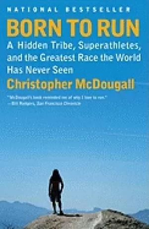 Image of born to run a hidden tribe superathletes and the greatest race the world ha