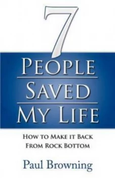 Image of 7 People Saved My Life by Paul Browning Paperback