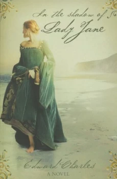 Image of In the Shadow of Lady Jane by Edward Charles Book