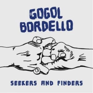 image of Seekers and Finders by Gogol Bordello CD Album