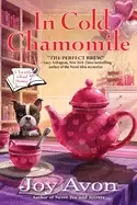 Image of in cold chamomile a tea and a read mystery