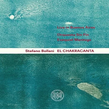 Image of Stefano Bollani, Orquesta Sin Fin & Exequiel Mantega - El Chakracanta CD
