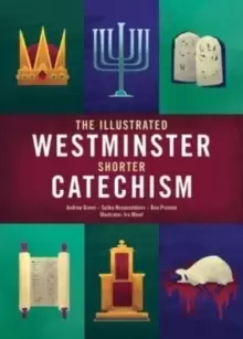Image of The Illustrated Westminster Shorter Catechism