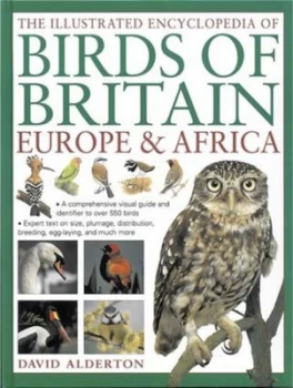 Image of The illustrated encyclopedia of birds of Britain Europe & Africa by David Alderton