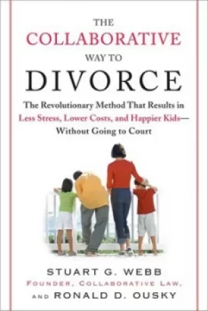 Image of The Collaborative Way to Divorce by Stuart G. Webb