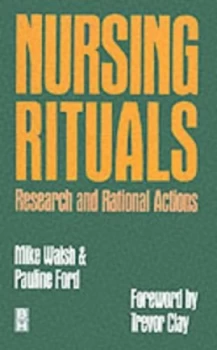 Image of Nursing Rituals Research and Rational Actions by Mike Walsh Paperback