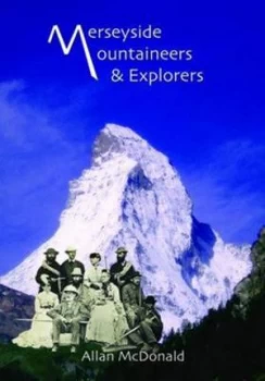 Image of Merseyside Mountaineers and Explorers by Allan Mcdonald Paperback