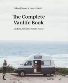 Image of The Complete Vanlife Book : Culture, Vehicles, People, Places