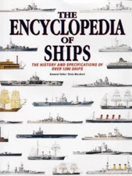 Image of The Encyclopedia of Ships by Chris Marshall Hardback