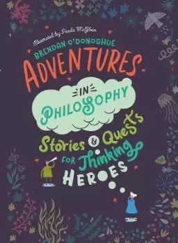 Image of Adventures in Philosophy by Brendan O'Donoghue