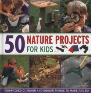 Image of 50 nature projects for kids by Cecilia Fitzsimons