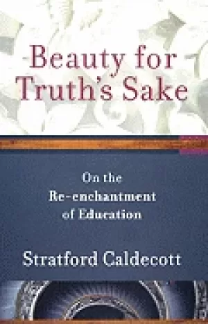 Image of beauty for truths sake on the re enchantment of education