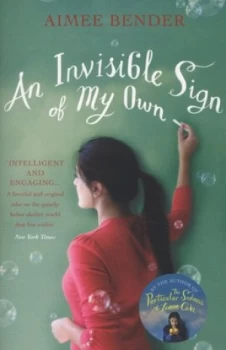 Image of An Invisible Sign of My Own by Aimee Bender Paperback