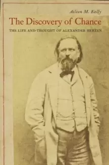 Image of The Discovery of Chance : The Life and Thought of Alexander Herzen