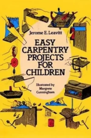 Image of Easy carpentry projects for children by Jerome E Leavitt
