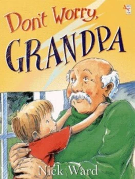 Image of Dont Worry Grandpa by Nick Ward Book