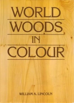 Image of World woods in colour by W. A Lincoln