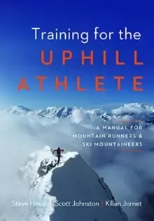 Image of Training for the Uphill Athlete : A Manual for Mountain Runners and Ski Mountaineers