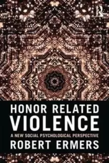 Image of Honor Related Violence : A New Social Psychological Perspective