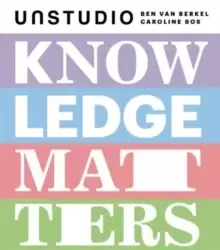 Image of Knowledge Matters : UNStudio