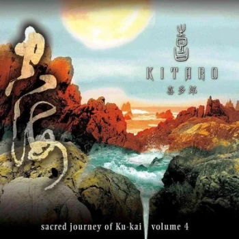 Image of Sacred Journey of Ku-Kai - Volume 4 by Kitaro CD Album
