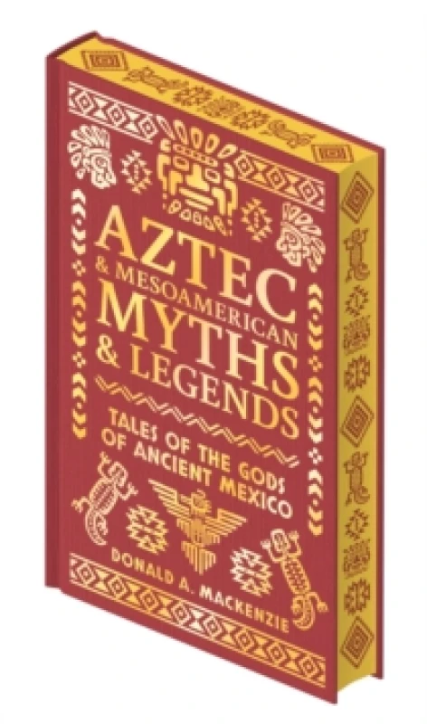 Image of Aztec & Other Mesoamerican Myths & Legends : Tales of the Gods of Ancient Mexico Hardback