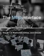 Image of metainterface the art of platforms cities and clouds