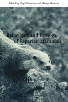 Image of Behaviour and Ecology of Riparian Mammals by Nigel Dunstone Book