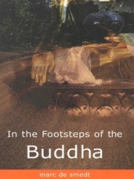 Image of In the Footsteps of the Buddha by Marc De Smedt Hardback